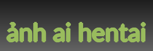 ảnh ai hentai